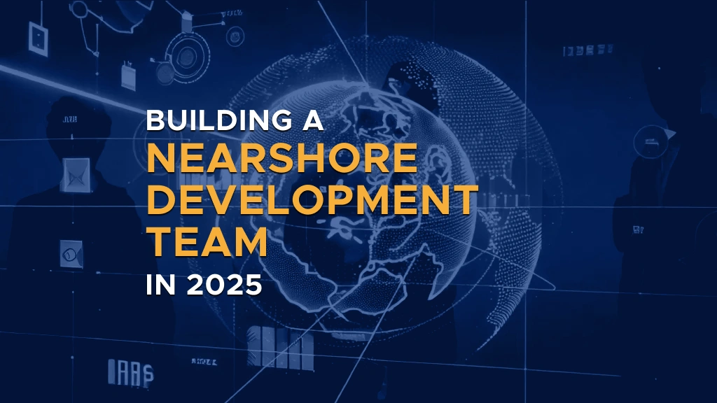 Digis - Software Development Company - A Comprehensive Guide to Nearshore Software Development Teams - nearshore