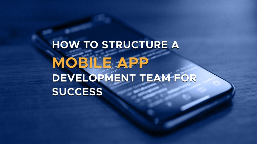 Digis - Software Development Company | How to Structure a Mobile App Development Team for Success - Digis Post Banner