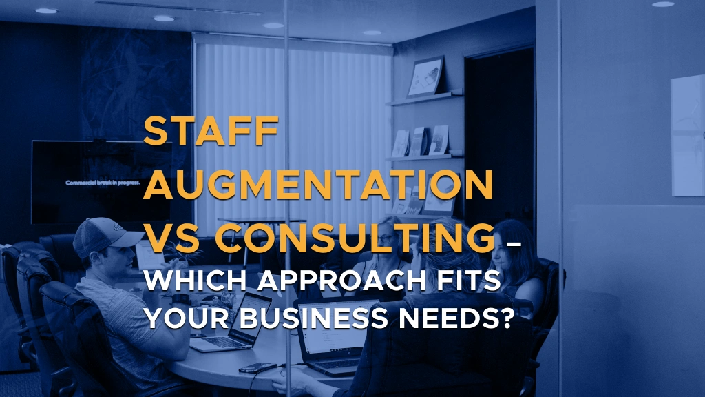 Digis - Software Development Company | Staff Augmentation vs Consulting – Which Approach Fits Your Business Needs? - Digis Post Banner