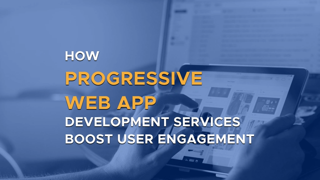 Digis - Software Development Company | How Progressive Web App Development Services Boost User Engagement - Digis Post Banner