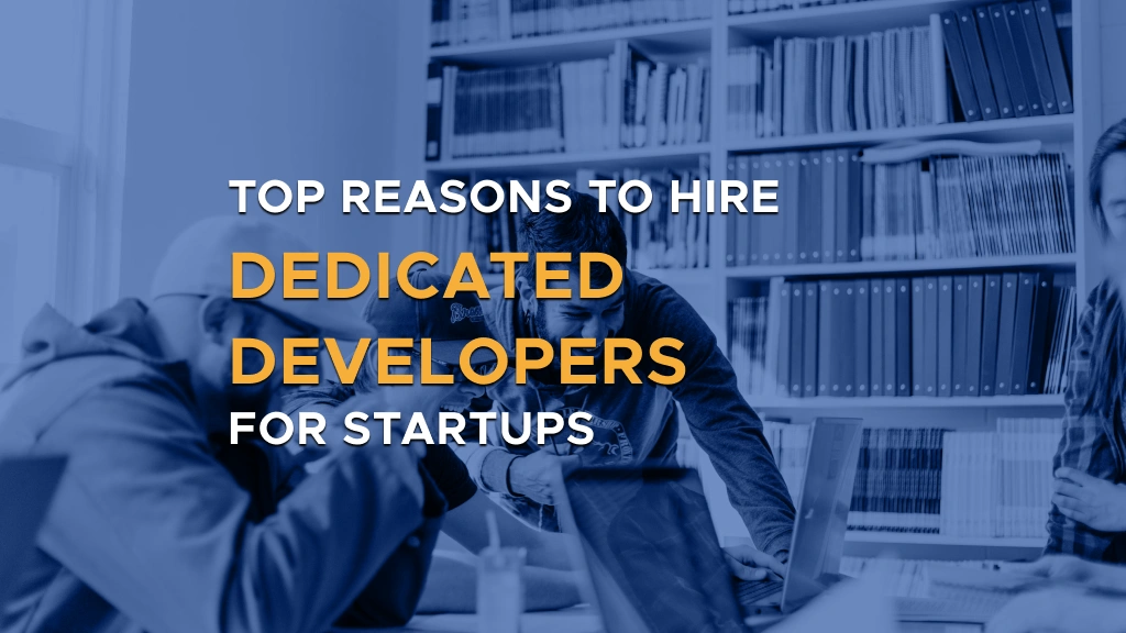 Digis - Software Development Company - Top Reasons to Hire Dedicated Developers for Startups - Top Reasons to Hire Dedicated Developers for Startups