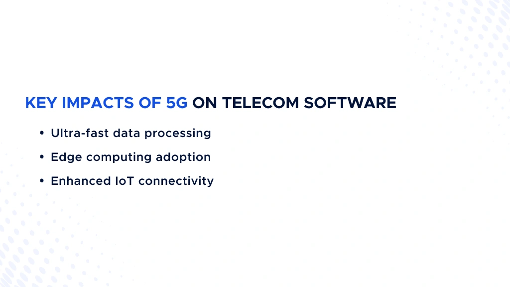 Digis - Software Development Company | Future Trends in Telecom Software Development: What to Expect in 2025 and Beyond - Key-Impacts-of-5G-on-Telecom-Software.webp