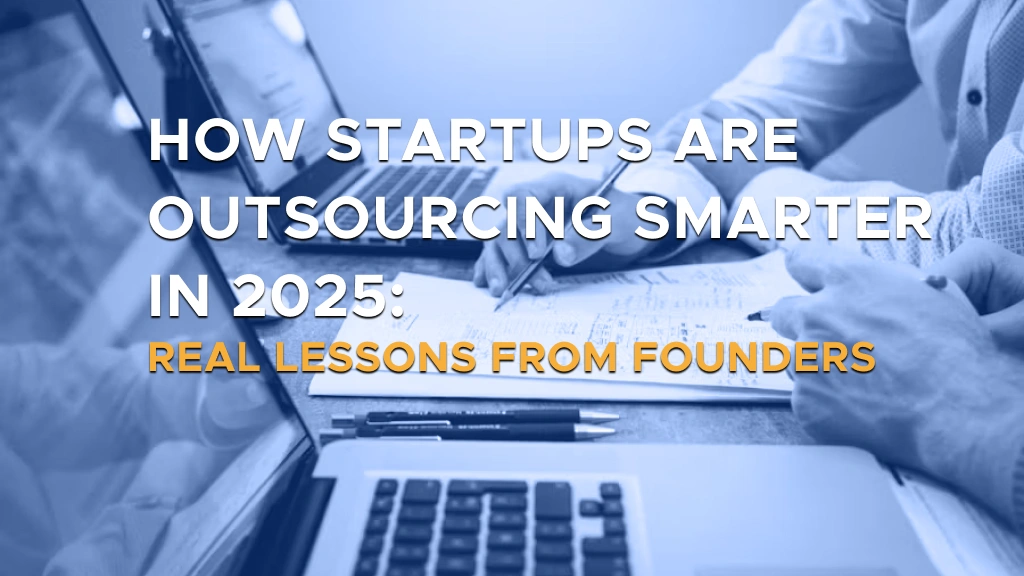 Digis - Software Development Company - How Startups Are Outsourcing Smarter in 2025: Real Lessons from Founders - How Startups Are Outsourcing Smarter in 2025