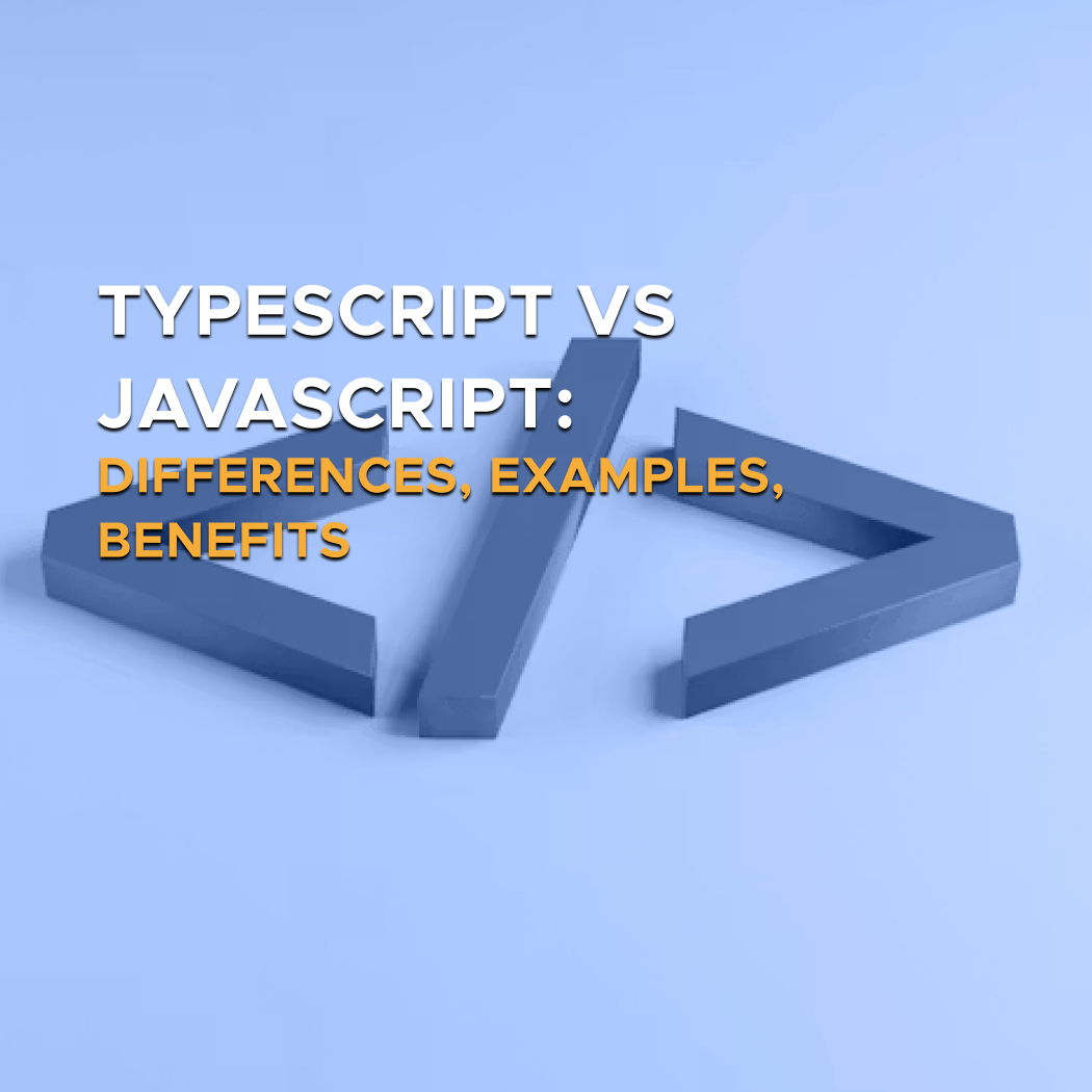 Digis - Software Development Company - TypeScript vs JavaScript: Differences, Examples, Benefits - TypeScript vs JavaScript Differences, Examples, Benefits