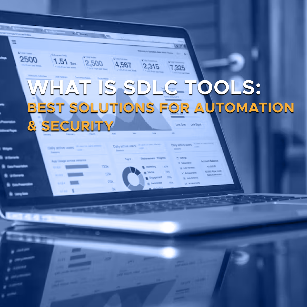 Digis - Software Development Company - What is SDLC Tools: Best Solutions for Automation & Security - What is SDLC Tools Best Solutions for Automation & Security