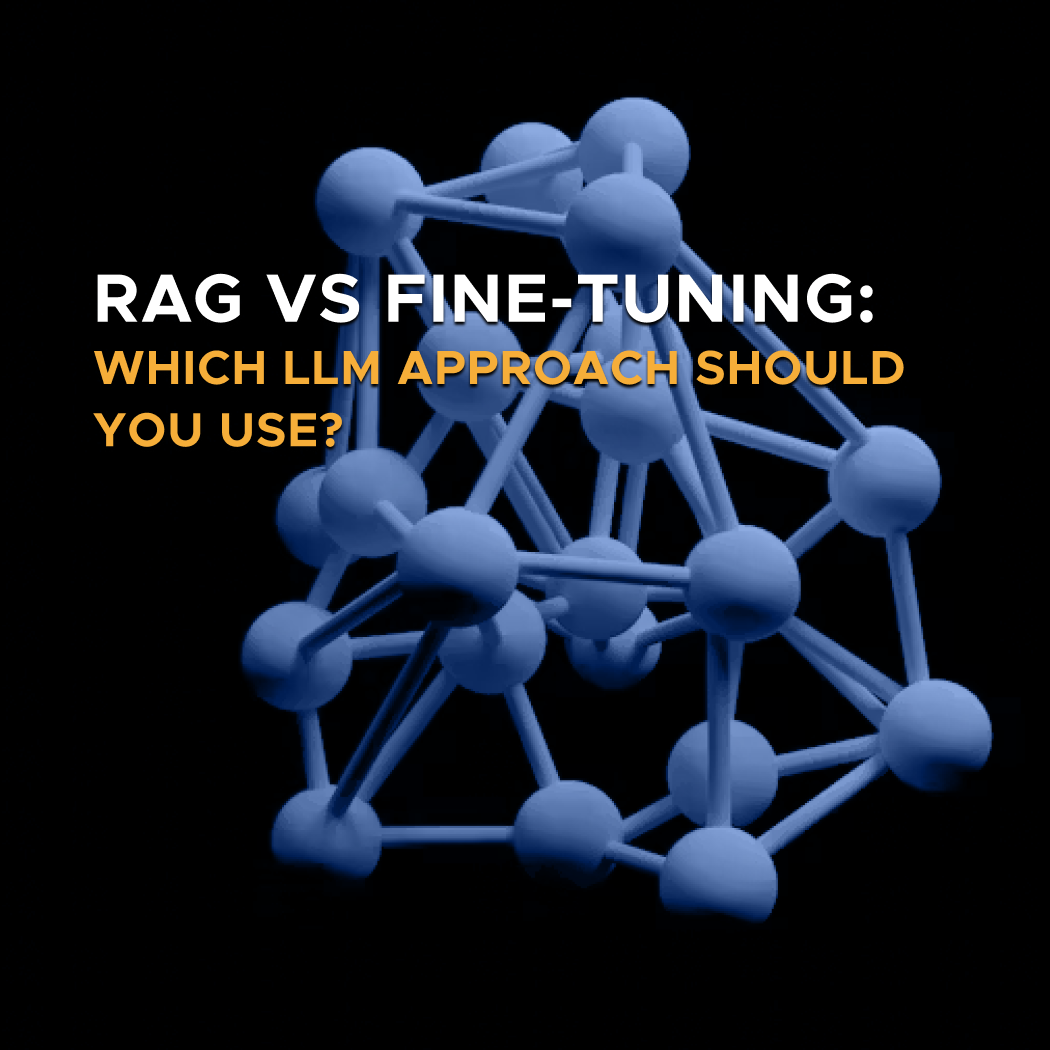 Digis - Software Development Company - RAG vs Fine-Tuning: Which LLM Approach Should You Use? - RAG vs Fine Tuning Which LLM Approach Should You Use